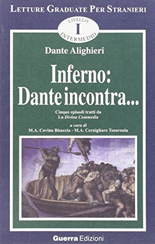 Inferno: Dante Incontra...(5 episodi tratti dall'Inferno) (Letture graduate per stranieri) von Guerra Edizioni Guru